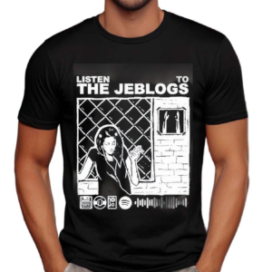 Nice The Jeblogs Listen To The Jeblogs Music 2024 Shirt