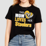 This Mom Loves Her Steelers Shirt