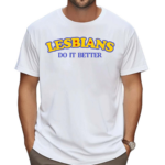 Cherrykitten Lesbians Do It Better Shirt