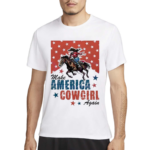 Make America Cowgirl Again Shirt
