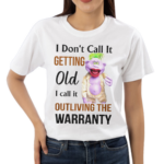 Jeff Dunham I Don’t Call It Getting Old I Call It Outliving The Warranty Shirt