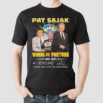 Pat Sajak Wheel Of Fortune 1981 2024 41 Seasons The Memories Signature Shirt