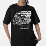 Long Live The Student Intifada Shirt