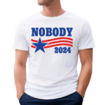 Shitheadsteve Nobody 2024 Shirt