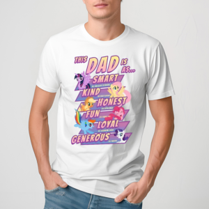 This Dad Is As Smart Kind Honest Fun Loyal Generous Shirt