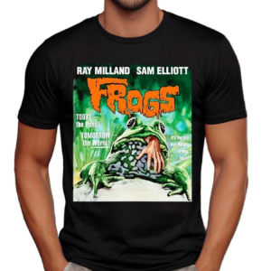 Milland Sam Elliott Frogs Today The Pond Tomorrow The World Its The Day That Nature Strikes Back Shirt