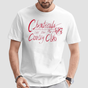 Chemtrails Over The Country Club Shirt