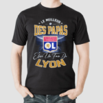 Le Meilleur Des Papas Olympique Lyonnais Fan Shirt