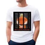 Michael Cohen MeidasTouch Mea Culpa Podcast Shirt