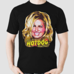 Legally Blonde Makes Me Want A Hot Dog Real Bad Shirt