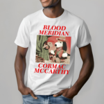 Blood Meridian Cormac Mccarthy Shirt