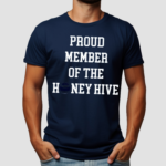 Proud Member Of The Honey Hive Shirt