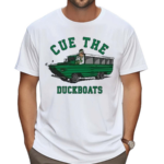 Cue The Duckboats Bos Shirt