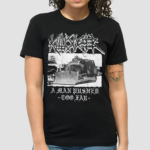 Killdozer Metal A Man Pushed Too Far Shirt