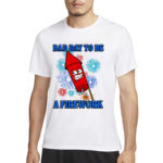 Bad Day To Be A Firework Shirt