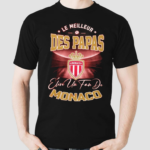 Le Meilleur Des Papas As Monaco Fan Shirt