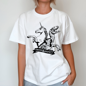 Unicorns And Dinosaurs Trust And Safety Shirt