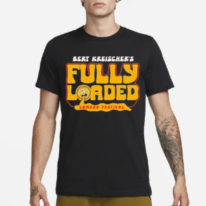 Bert Bertbert Fully Loaded Festival 2024 Shirt