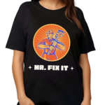 Mr Fix It Shirt