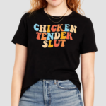 Chicken Tender Slut Colorful Shirt