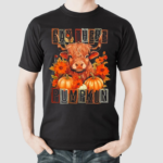 Hay There Pumkin Highland Cow Fall Autumn Thanksgiving Shirt