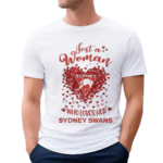 Sydney Swans Just A Woman Who Loves Her Sydney Swans Shirt