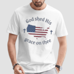 God Shed His Grace On Thee Flag Shirt