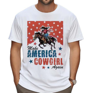 Make America Cowgirl Again Shirt