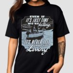 Luke Combs Even If Shirt