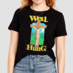 Well Hung Jesus Shirt