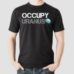 Dogedesigner Occupy Uranus T Shirt