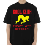 Kool Keith Funky Ass Records Shirt