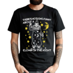 There’s Nothing Funny About A Clown In The Night Shirt