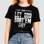 Clipse Let God Sor em Out Shirt