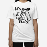 Punkwithacamera Soup For My Family Shirt