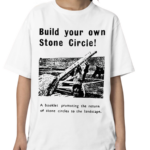 Weirdwalk Build Your Own Stone Circle Shirt