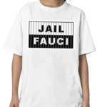 Dr Fauci Wearing Jail Fauci Shirt