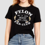 Felon Fanclub Dept Of Justice 383017 Shirt