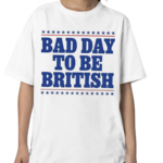 American Bad Day To Be British 2024 Shirt