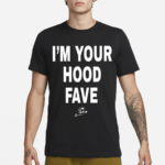 I’m Your Hood Fave Jay Critch Shirt