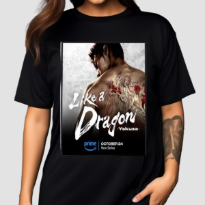 A Live Action Like A Dragon Yakuza Series Will Release On October 24 On Prime Video Shirt