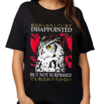 Disappointed But Not Surprised Owl Japanese Shirt