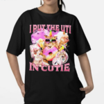 Cat I Put The Uti In Cutie Shirt