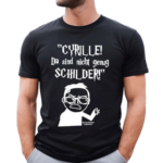 Cyrille Da Sind Nicht Genug Schilder Shirt