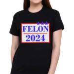 Official Felon 2024 Shirt