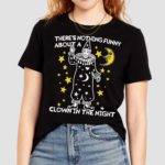 There’s Nothing Funny About A Clown In The Night Shirt