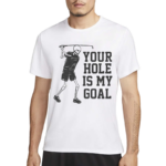 Your Hole Is My Goal Skeleton Golfer Shirt