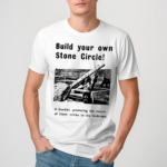 Build Your Own Stone Circle Shirt