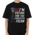 I’m Supporting The Convicted Felon Shirt