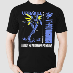 Ultrakill V1 Protagonist I Enjoy Having Fewer Polygons Shirt